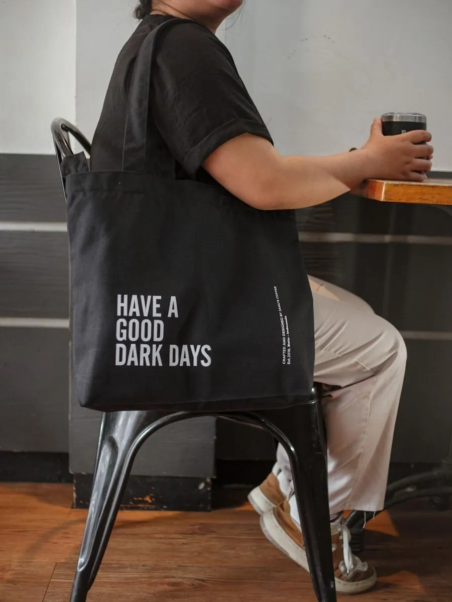 Janus Tote Bag - Have A Good Dark Days